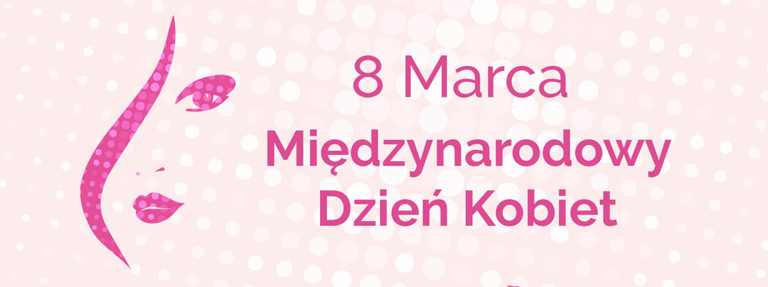 8 marca, Dzień Kobiet!